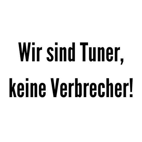 Wir sind Tuner, keine Verbrecher Aufkleber