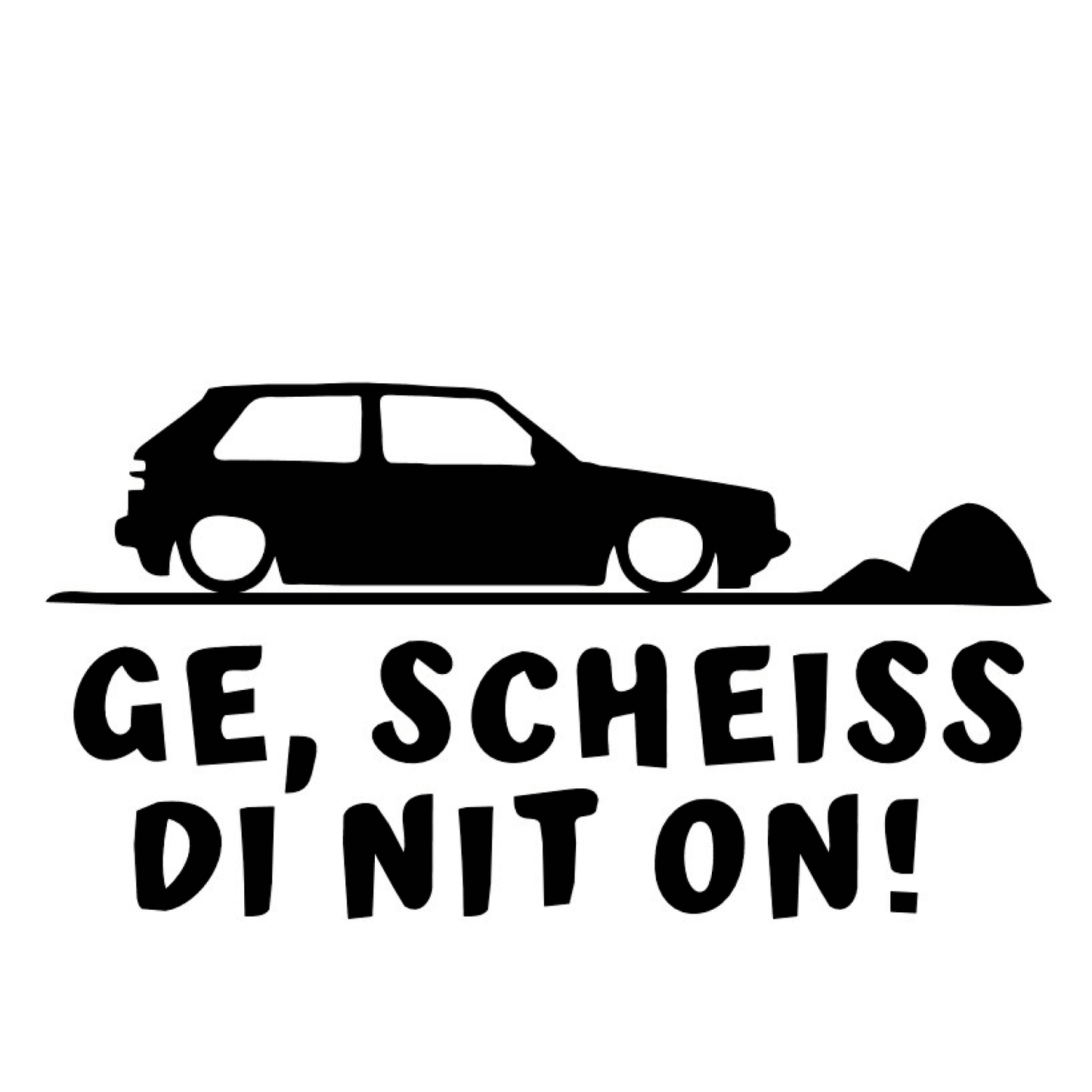 "Ge, scheiss di net on" Sticker - Red-Edition Design