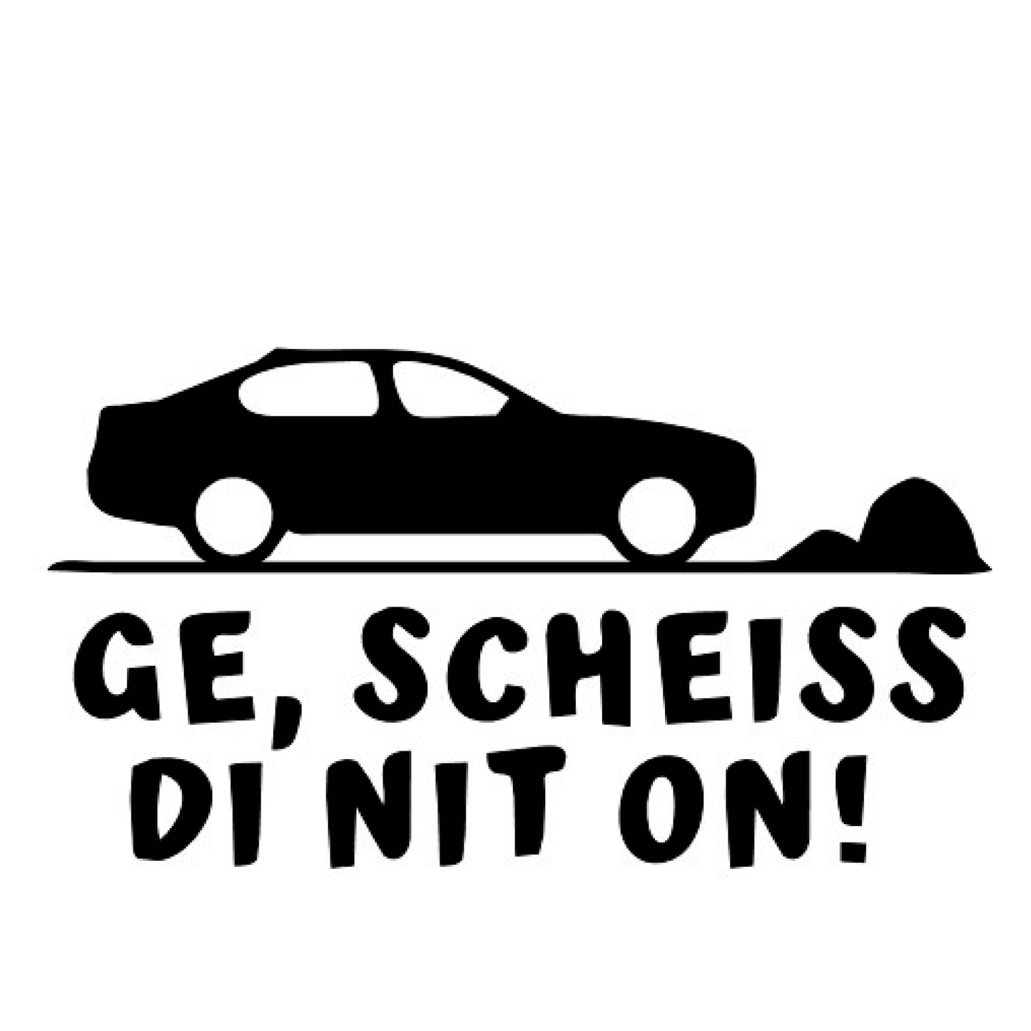 "Ge, scheiss di net on" Sticker - Red-Edition Design