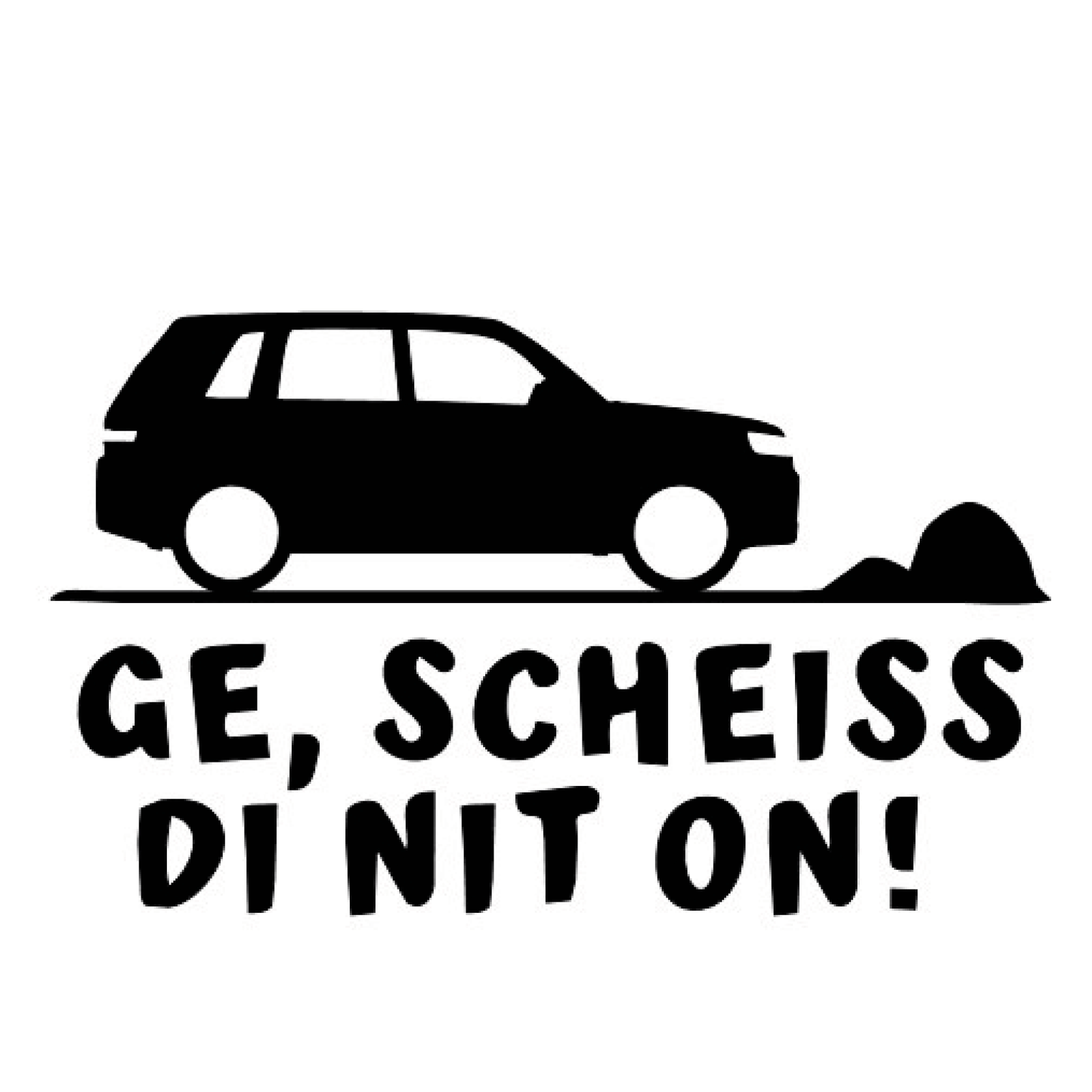 "Ge, scheiss di net on" Sticker - Red-Edition Design